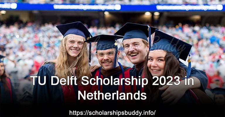 TU Delft Scholarship 2023 in Netherlands
