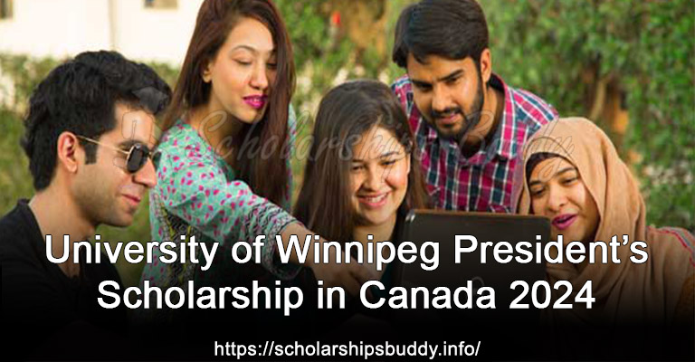 University of Winnipeg President’s Scholarship in Canada 2024