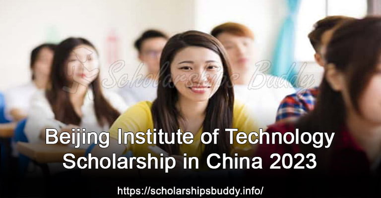 Beijing Institute of Technology Scholarship in China 2023
