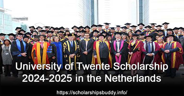 University of Twente Scholarship 2024-2025 in the Netherlands